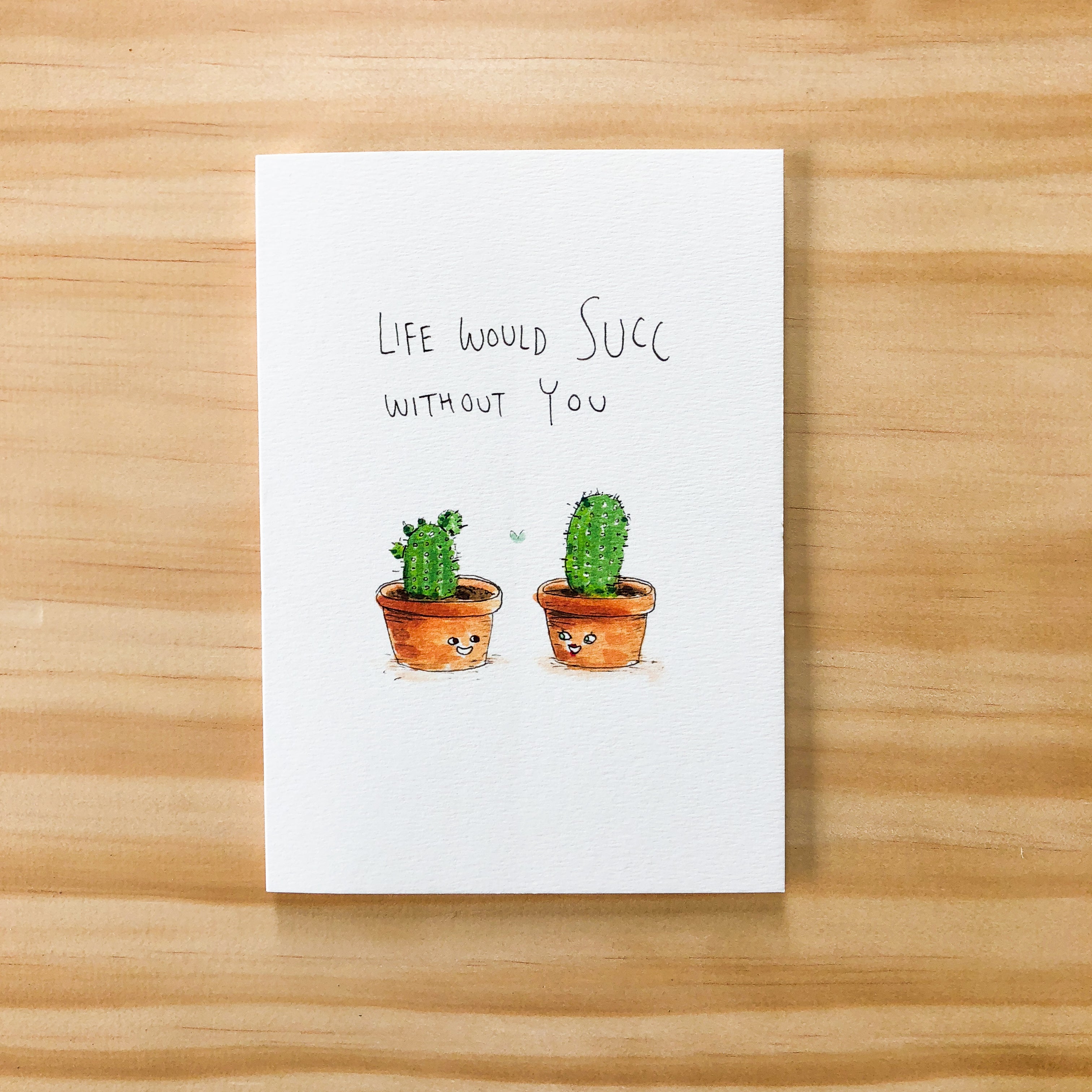 Life Would Succ Without You | Plants Card | Unique Card | Lovely Card ...